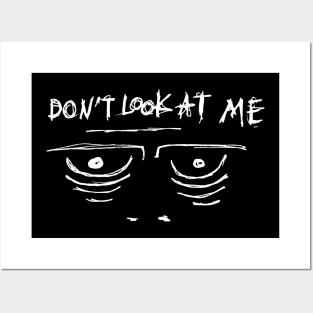 Dark and Gritty Don't Look At Me Posters and Art